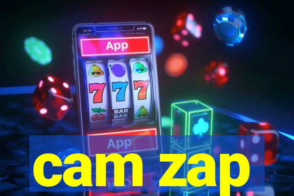 cam zap